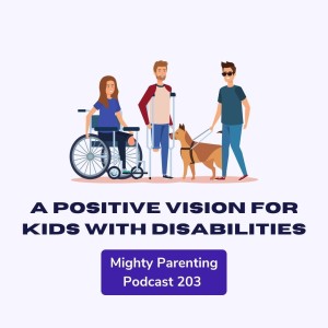A Positive Vision for Kids with Disabilities | Genia Stephen | Episode 203