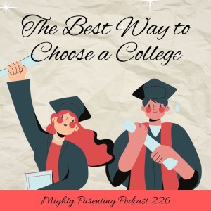 The Best Way to Choose a College—Mighty Parenting 226 with Emma B Perez