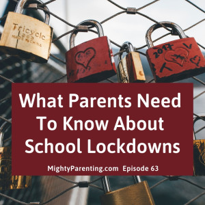 What Parents Need To Know About School Lockdowns | Nancy Kislin | Episode 63