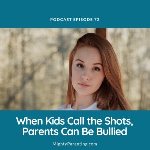 When Kids Call The Shots We Can Have Bullied Parents | Sean Grover | Episode 72