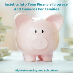 Insights Into Teen Financial Literacy And Finances For Families | Carrie Schwab-Pomerantz | Episode 60