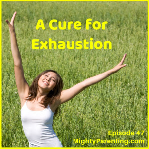 A Cure For Exhaustion | Karen Brody | Episode 47