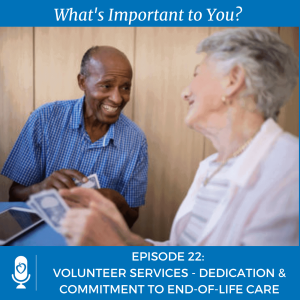 Volunteer Services: Dedication and Commitment to End-of-Life Care