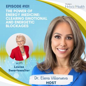 #101:The Power of Energy Medicine: Clearing Emotional and Energetic Blockages