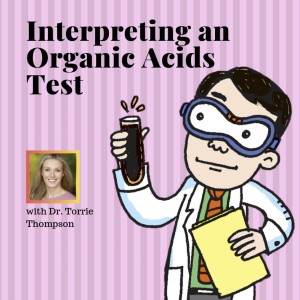 Organic Acids Testing: Why it is a favorite