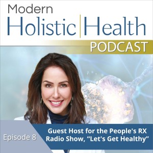 Guest Host for the People's RX radio show, 'Let's Get Healthy'