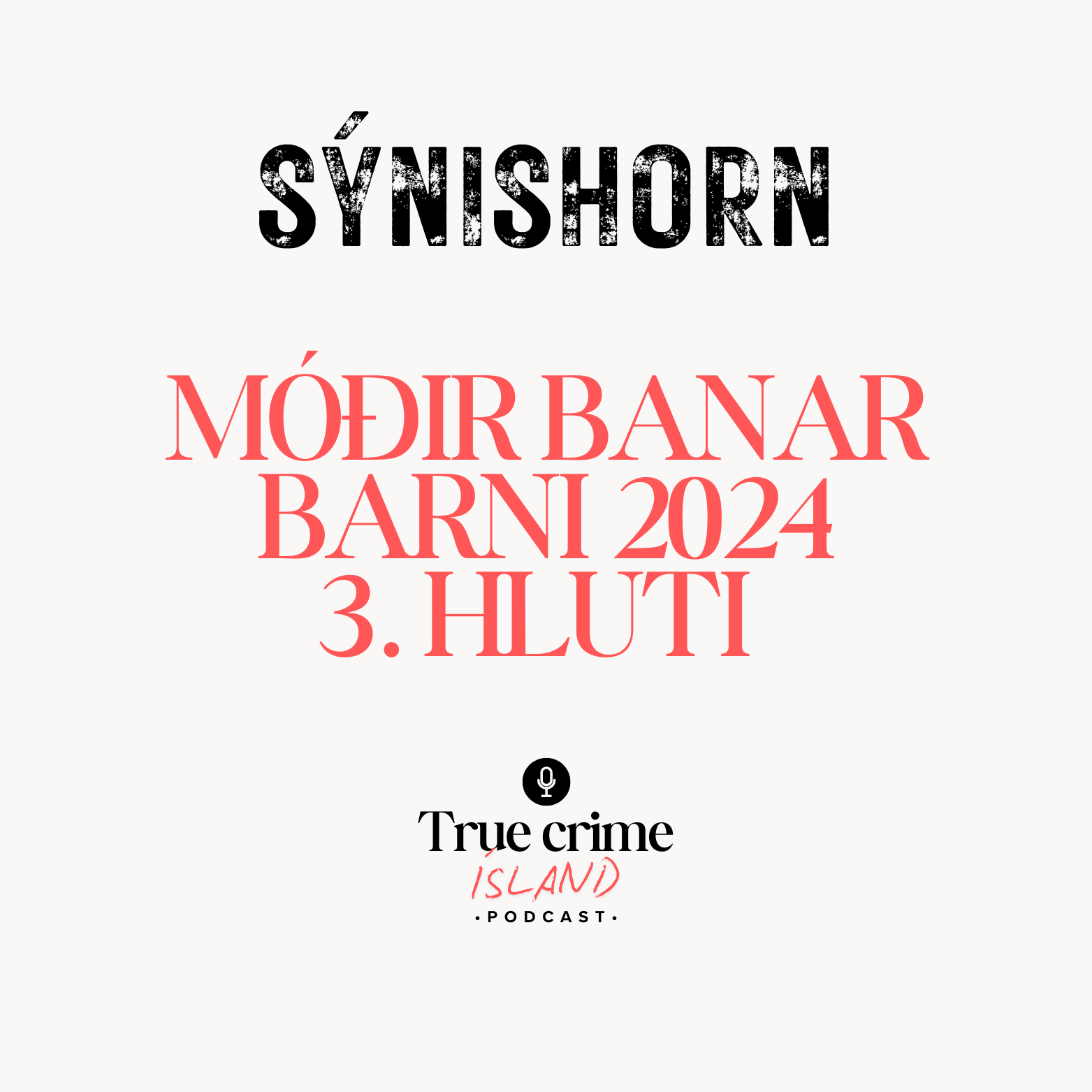 Móðir banar barni 2024 - 3. hluti [SÝNISHORN]