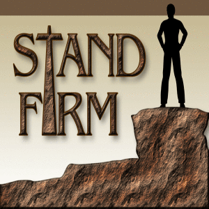 Stand Firm - Hold Fast - Pray 2 Thessalonians 2:13 3-5