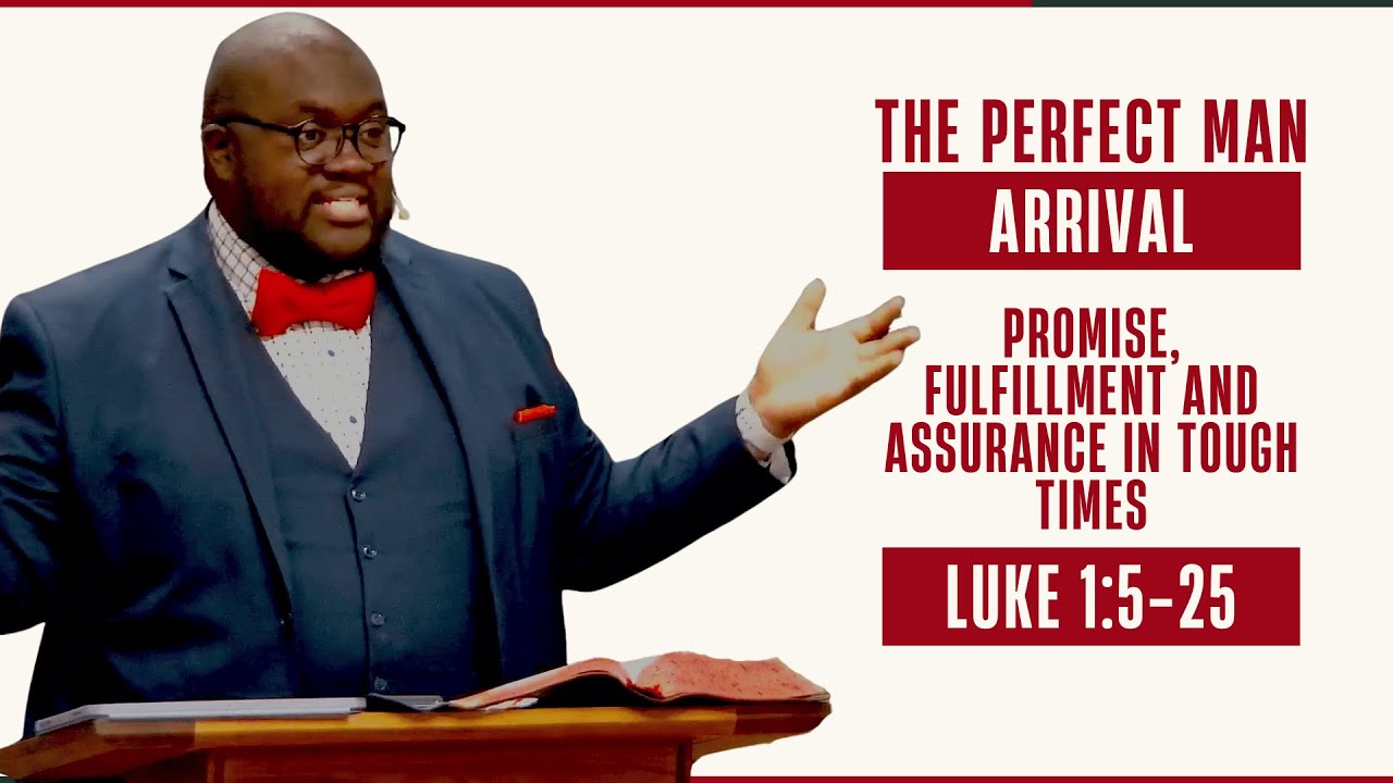 Luke Part 1 #2 - ”Promise, Fulfillment and Assurance in Tough Times” (Luke 1:5-25)
