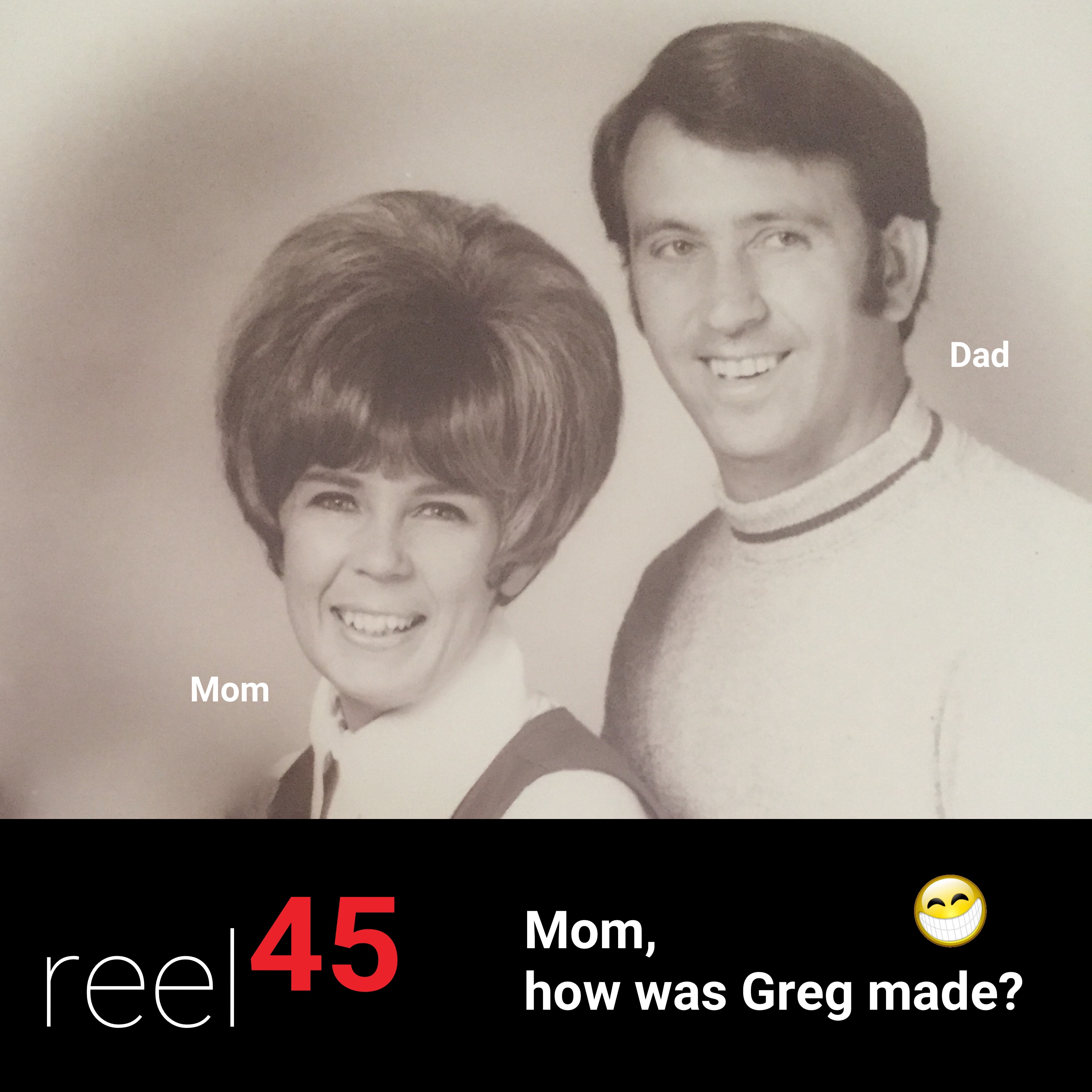 Episode 4 - Mom, how was Greg made?