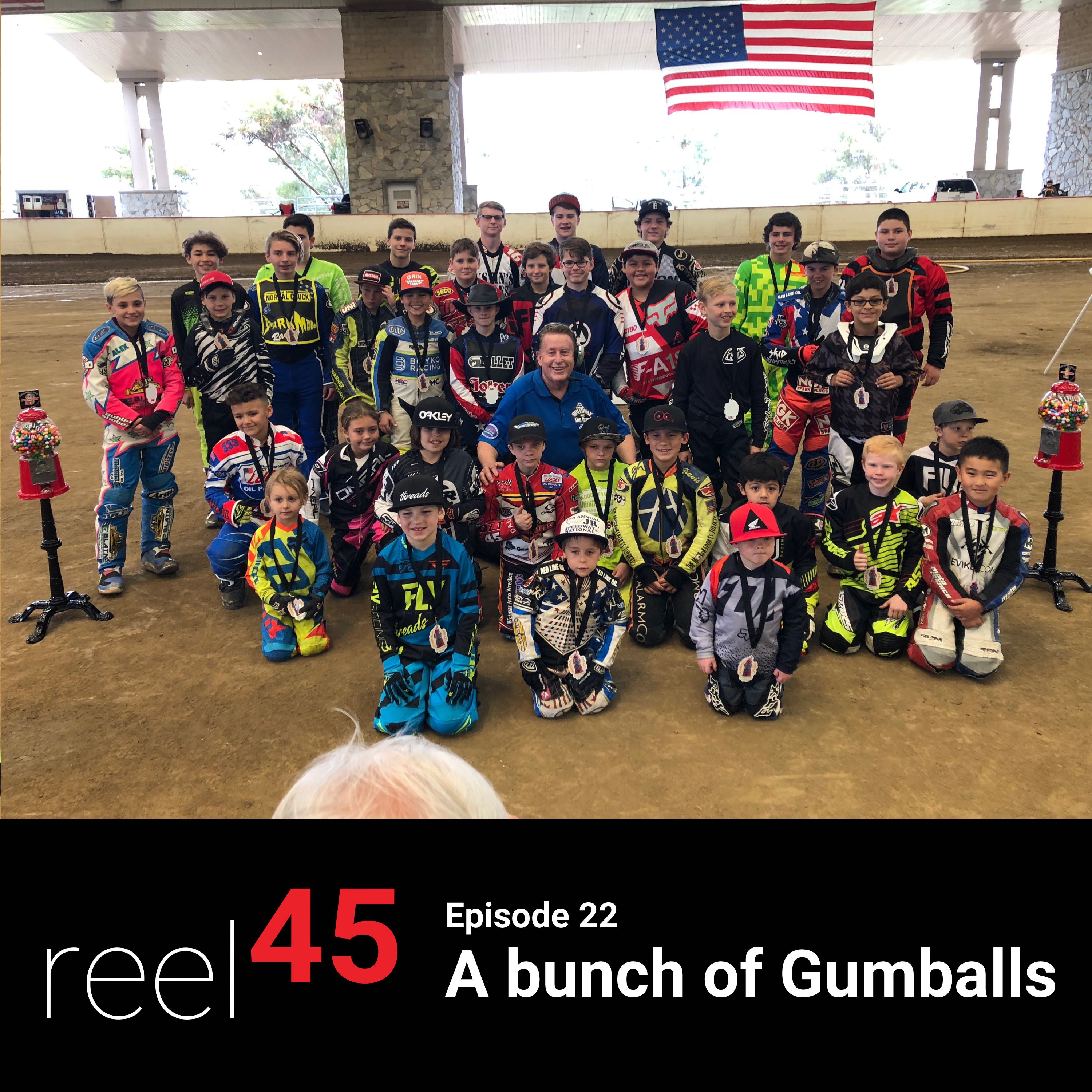 Episode 22- A bunch of Gumballs