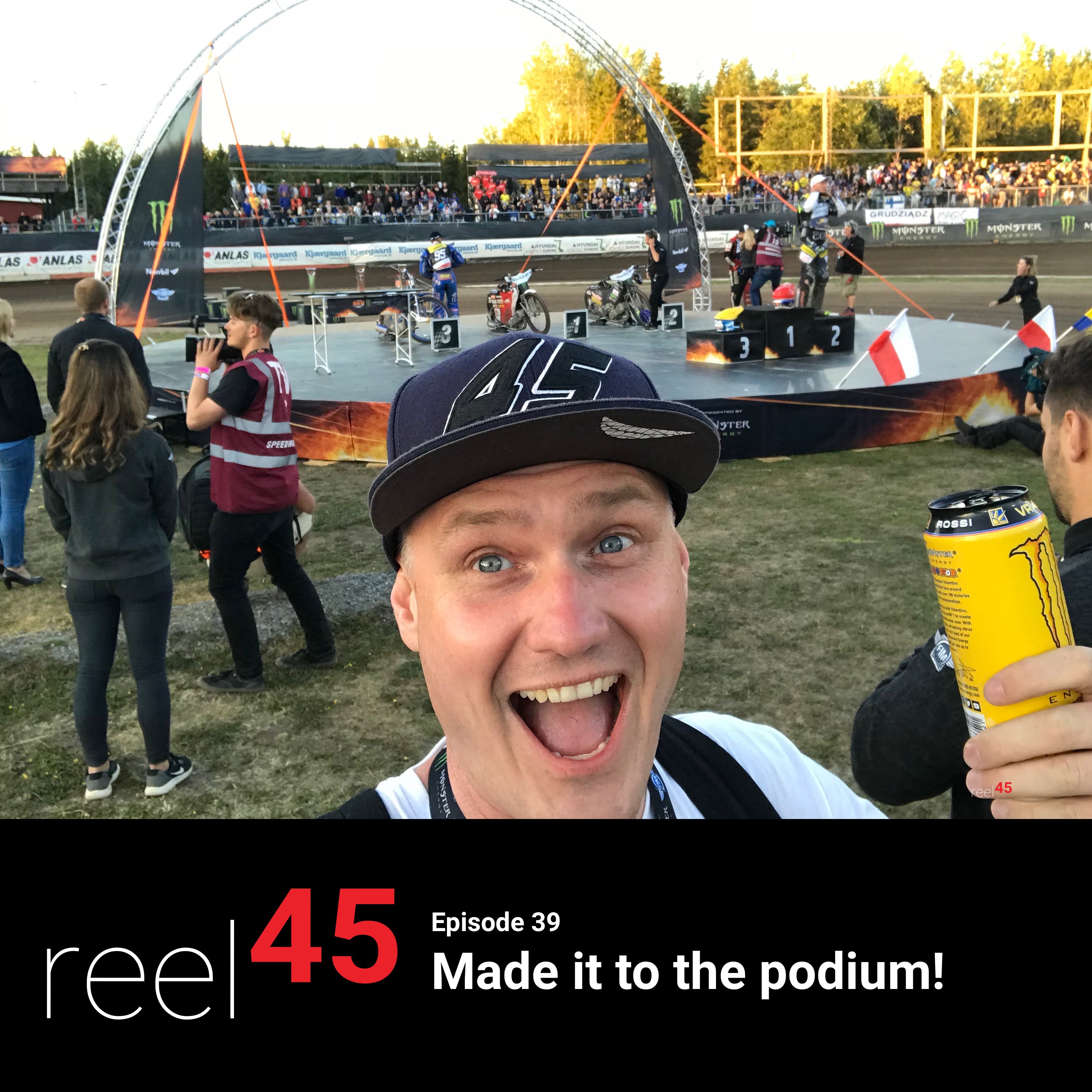 Episode 39 - I made it to the podium!