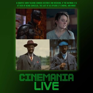 Cinemania Live! "Taking Your Questions & Yapping About Movies & TV"