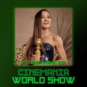 Cinemania World Ep.115 ”Awards Season Has Begun”