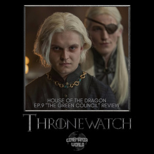 Thronewatch - House of the Dragon Ep.9 ”The Green Council” Review!