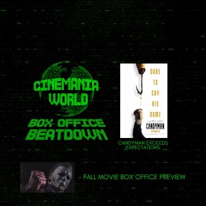 Box Office Beatdown "Candyman Exceeds and the Fall Movie Box Office Preview!"