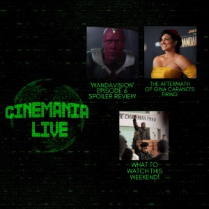Cinemania Live! "Wandavision Ep.6 Spoiler Review!"