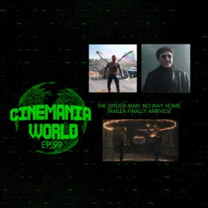 Cinemania World Ep.99 