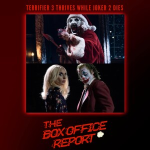 The Box Office Report "Terrifier 3 Thrives While Joker 2 DIES"