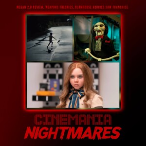 Nightmares! "Megan 2.0 Review, Weapons Trailer Theories, and Blumhouse Gets Saw"