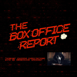 The Box Office Report ”It was a Scream Baby!”