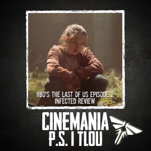 P.S I TLOU - The Last of Us Ep.2 ”Infected” Review!