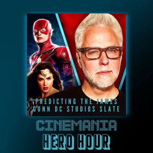 Hero Hour ”Predicting the James Gunn DC Studios Slate”