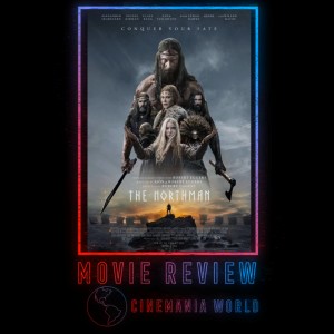 The Northman - Review!