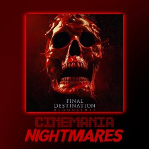 Final Destination: Bloodlines - Nightmares Review!