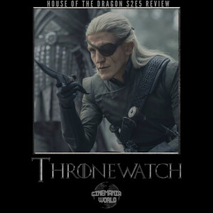 Thronewatch - House of the Dragon S2E5 