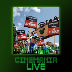 Cinemania Live! ”Discussing the WGA Writers Strike”