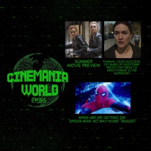 Cinemania World Ep.95 