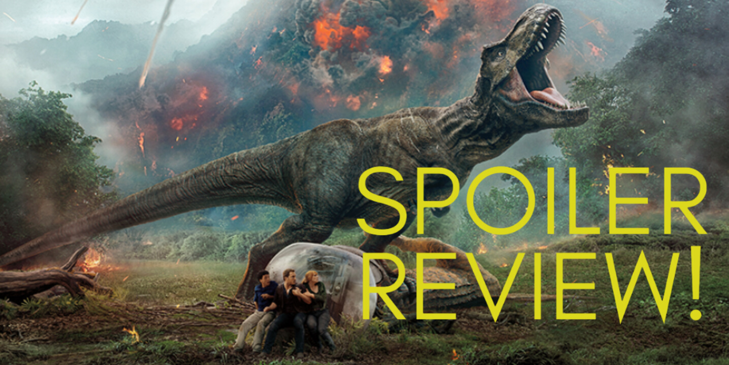 Cinemania Podcast: Jurassic World Fallen Kingdom Spoiler Review! 