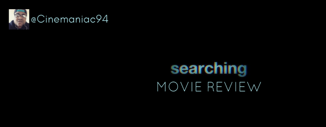 Searching - Movie Review 