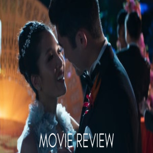 Crazy Rich Asians - Movie Review 