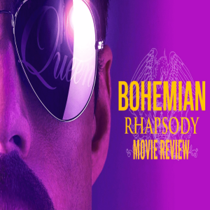 Bohemian Rhapsody - Movie Review 