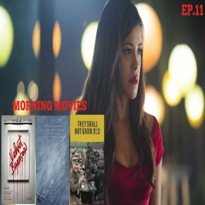 Morning Movies Ep.11 "Miss Bala, Velvet Buzzsaw, and more!"
