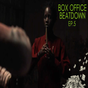 Box Office Beatdown Ep.5 