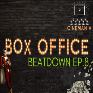 Box Office Beatdown Ep.8 