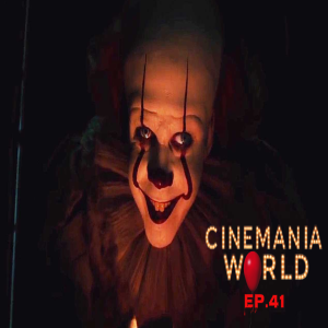 Cinemania World Show Ep.41 