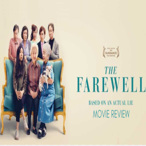 The Farewell -  Movie Review