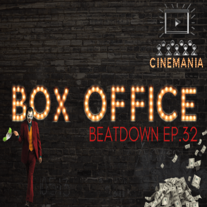 Box Office Beatdown Ep.32 