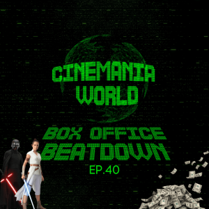 Box Office Beatdown Ep.40 