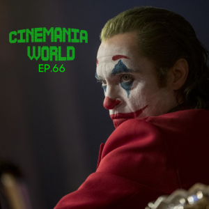 Cinemania World Ep.66 