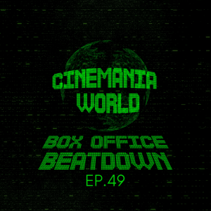 Box Office Beatdown Ep.49 