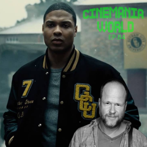 Cinemania World Ep.84 "Discussing the Ray Fisher and Joss Whedon Allegations and Our Favorite Movies of the Year So Far!"