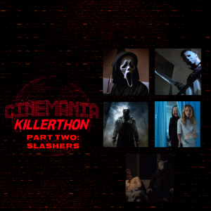 Cinemania Killerthon Part Two: Slashers