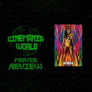 Wonder Woman: 1984 - Movie Review