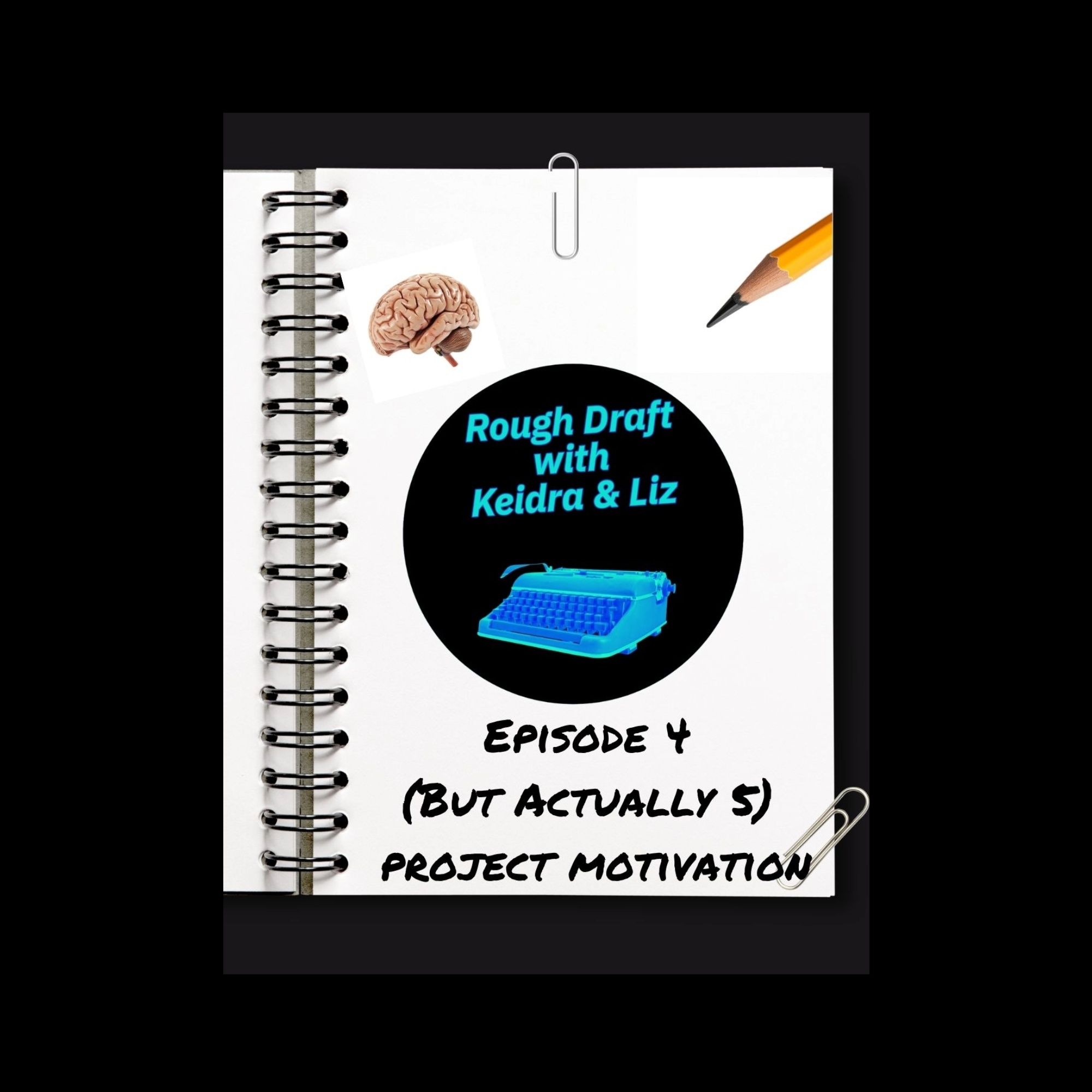 Rough Draft with Keidra and Liz Podcast