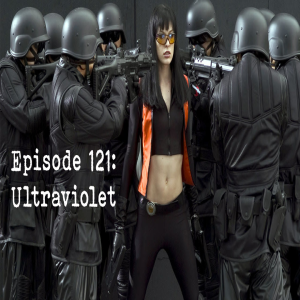 Episode 121: Ultraviolet